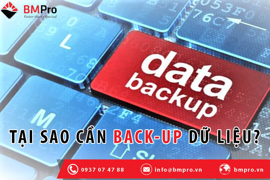 Tại sao cần backup dữ liệu - BMPro.vn