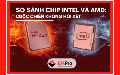 So sánh Chip Intel và AMD